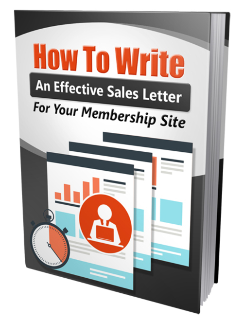 Product picture How to Write An Effective Membership Sales Letter 